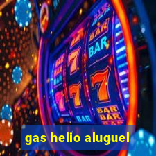 gas helio aluguel